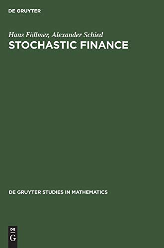 Stochastic Finance: An Introduction in Discrete Time (De Gruyter Studies in Mathematics, 27, Band 27)