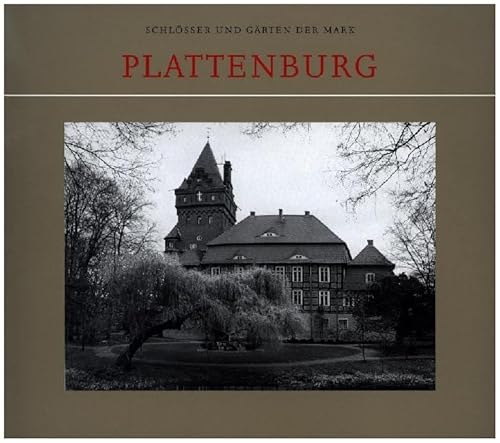 Plattenburg (Schlösser und Gärten der Mark) von Baessler, Hendrik Verlag
