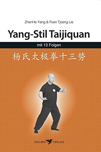 Yang-Stil Taijiquan mit 13 Folgen Yang-Stil Taijiquan mit 13 Folgen von Kolibri Verlags GmbH