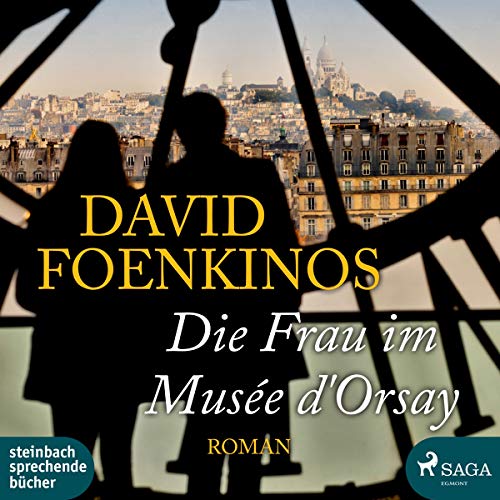 Die Frau im Musée d´Orsay: MP3 Format, Lesung. Ungekürzte Ausgabe Die Frau im Musée d´Orsay: MP3 Format, Lesung. Ungekürzte Ausgabe