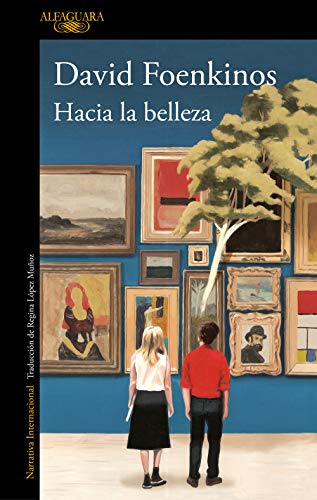 Hacia la belleza / Towards Beauty (Literaturas) von ALFAGUARA