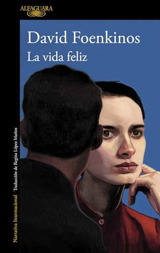 La vida feliz / Happy Life von Alfaguara