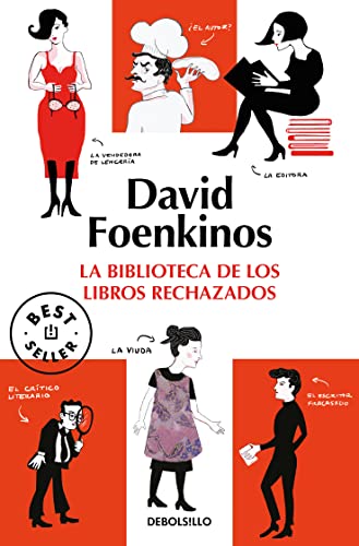 La biblioteca de los libros rechazados (Best Seller) von DEBOLSILLO