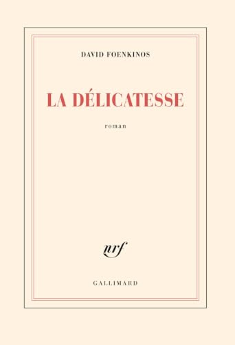 La délicatesse: Roman