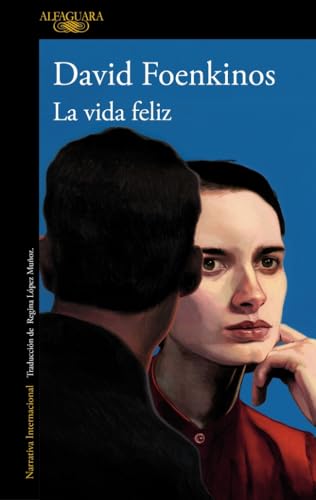 La vida feliz (Literaturas) von ALFAGUARA