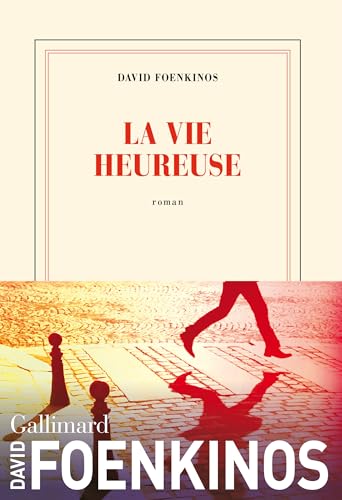 La vie heureuse: Roman