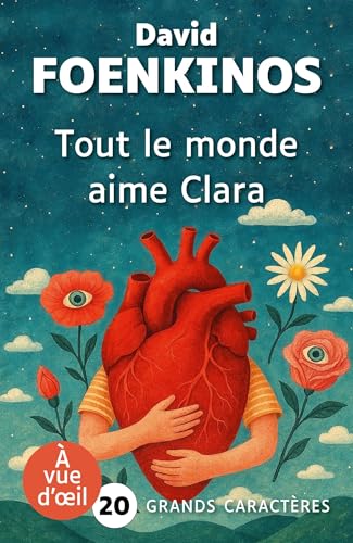 TOUT LE MONDE AIME CLARA: Grands caractères, édition accessible pour les malvoyants von A VUE D OEIL