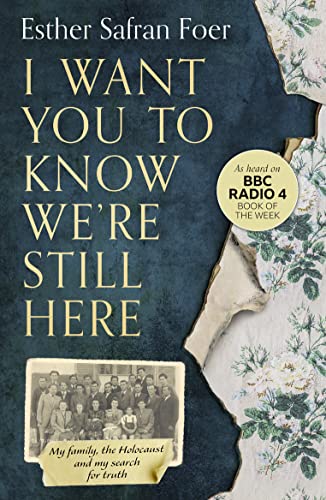 I Want You to Know We’re Still Here: My family, the Holocaust and my search for truth von Harper Collins Publ. UK