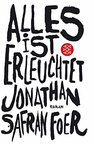 Alles ist erleuchtet: Roman