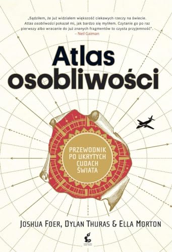 Atlas osobliwosci: Przewodnik po ukrytych cudach świata