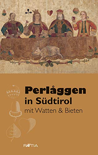 Perlaggen in Südtirol: mit Watten & Bieten