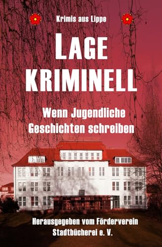 Lage kriminell: Wenn Jugendliche Geschichten schreiben