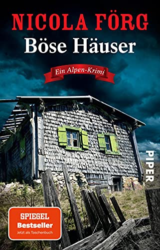 Böse Häuser (Alpen-Krimis 12): Ein Alpen-Krimi | Spannender und unterhaltsamer Regiokrimi zum aktuellen Thema Wohnungsnot von Piper