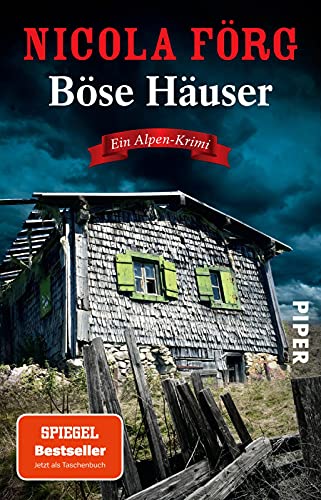 Böse Häuser (Alpen-Krimis 12): Ein Alpen-Krimi | Spannender und unterhaltsamer Regiokrimi zum aktuellen Thema Wohnungsnot (Alpen-Krimis: Irmi Mangold und Kathi Reindl ermitteln, Band 12) von PIPER