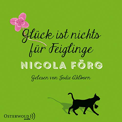 Glück ist nichts für Feiglinge: 4 CDs Glück ist nichts für Feiglinge: 4 CDs