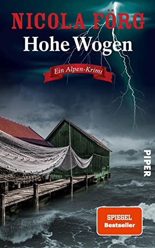 Hohe Wogen (Alpen-Krimis 13): Ein Alpen-Krimi | Packender Kriminalroman um Naturschutz, Wassersport und Mord