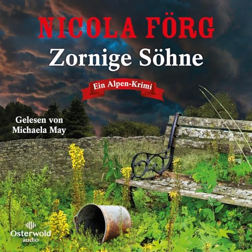 Zornige Söhne (Alpen-Krimis 15): Ein Alpen-Krimi: 2 CDs