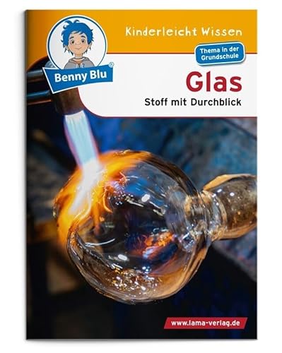 Benny Blu - Glas: Stoff mit Durchblick (Benny Blu Kindersachbuch) von LAMA