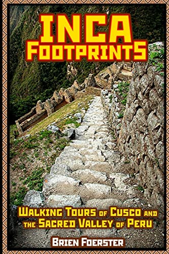 Inca Footprints: Walking Tours Of Cusco And The Sacred Valley von Lulu