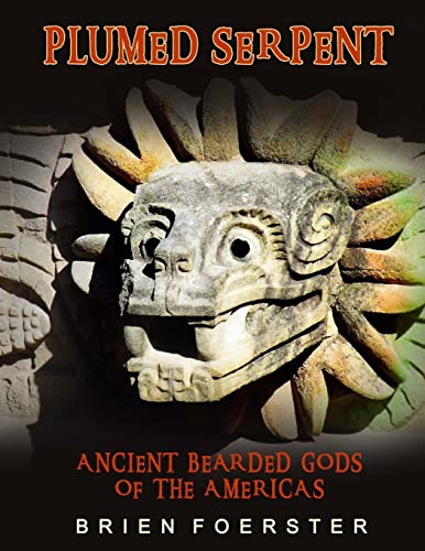 Plumed Serpent: Ancient Bearded Gods Of The Americas von CREATESPACE