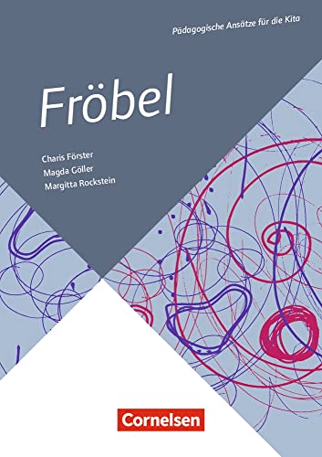 Fröbel: Buch (Pädagogische Ansätze für die Kita) von Verlag an der Ruhr GmbH