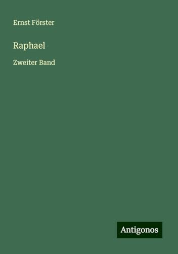 Raphael: Zweiter Band von Antigonos Verlag