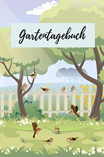 Gartentagebuch: Gartenplaner | Inklusive Aussaatkalender für Gemüse und Kräuter | 120 Seiten | A5