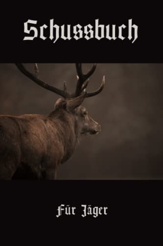 Jagdtagebuch: Jagd und Schussbuch für Jäger | A5 | 120 Seiten | Taschenbuch | Selbst ausfüllbar | Einfache Handhabung | Vorgefertigte Spalten und ... und praktische Dokumentation der eigenen Jagd