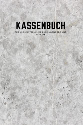 Kassenbuch für Kleinunternehmer Kleingewerbe und Vereine: Rechnungsblock Kleinunternehmer | Haushaltsbuch | Finanzplaner | Platz für 3100 Einträge | 120 Seiten | A5 Kassenbuch für Kleinunternehmer Kleingewerbe und Vereine: Rechnungsblock Kleinunternehmer | Haushaltsbuch | Finanzplaner | Platz für 3100 Einträge | 120 Seiten | A5 von Independently published