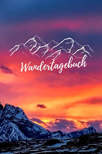 Wandertagebuch: zum selbst eintragen mit Fotobereich | Taschenbuch | A5 | praktisches Format und übersichtlich gestaltete Tabellen | Gipfelbuch | ... die ihre Touren gerne verewigen möchten