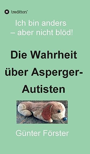 Die Wahrheit über Asperger-Autisten: Ich bin anders – aber nicht blöd!