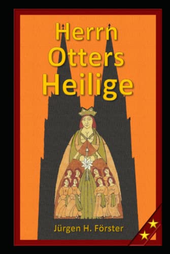 Herrn Otters Heilige: II. Köln Roman von Independently published