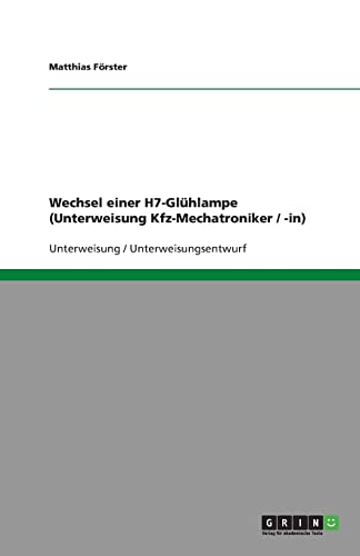 Wechsel einer H7-Glühlampe (Unterweisung Kfz-Mechatroniker / -in)