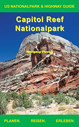 Capitol Reef Nationalpark (US Nationalpark & Highway Guide)