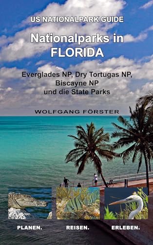 Nationalparks in Florida: US Nationalpark Guide von BoD – Books on Demand