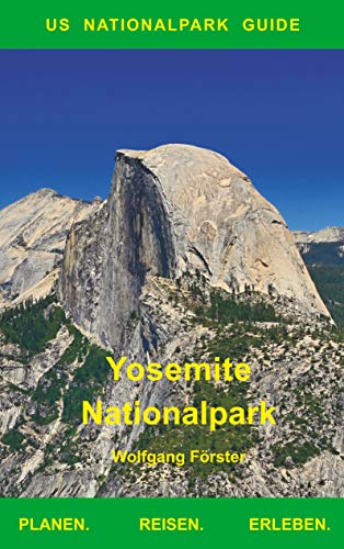 Yosemite Nationalpark: US Nationalpark Guide von Books on Demand