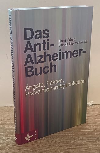 Das Anti-Alzheimer-Buch: Ängste, Fakten, Präventionsmöglichkeiten Das Anti-Alzheimer-Buch: Ängste, Fakten, Präventionsmöglichkeiten