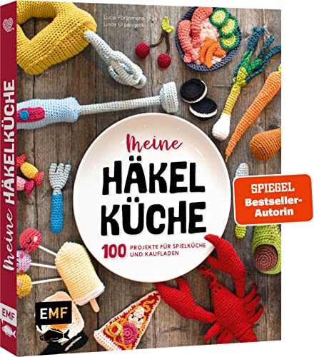 Meine Häkelküche: 100 Projekte für Spielküche und Kaufladen von Edition Michael Fischer / EMF Verlag