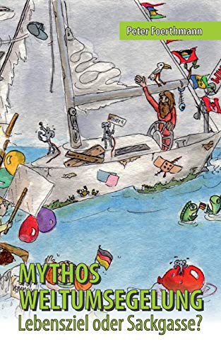 Mythos Weltumsegelung: Lebensziel oder Sackgasse?