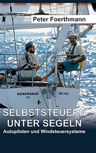 Selbststeuern unter Segeln: Autopiloten und Windsteuersysteme von tredition