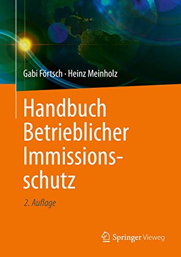 Handbuch Betrieblicher Immissionsschutz von Springer