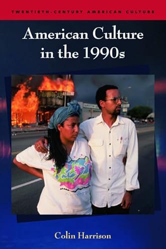 American Culture in the 1990s (Twentieth-century American Culture) von Edinburgh University Press