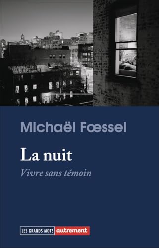 La nuit: Vivre sans témoin von AUTREMENT