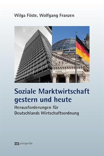 Soziale Marktwirtschaft gestern und heute: Herausforderungen für Deutschlands Wirtschaftsordnung