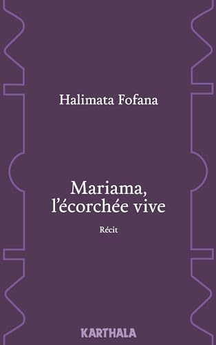 Mariama, l'Ecorchée Vive. Recit von Karthala