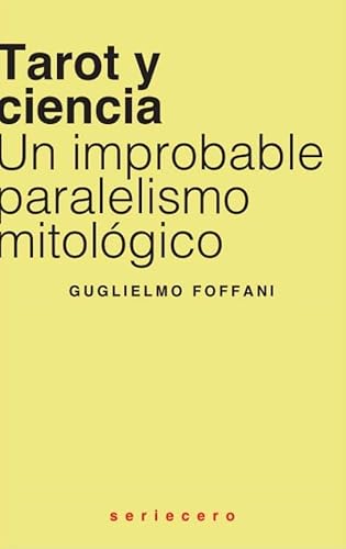 Tarot y ciencia: Un improbable paralelismo mitológico (seriecero, Band 1) von bauplan