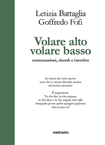 Volare alto volare basso. Conversazioni, ricordi e invettive (In parole)