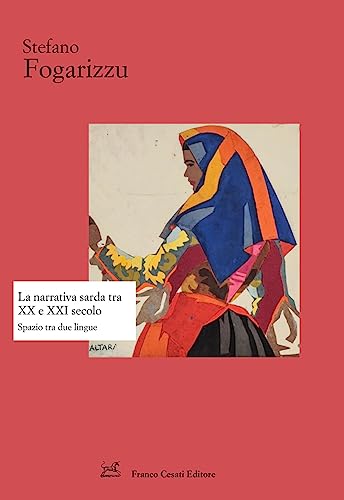 La narrativa sarda tra XX e XXI secolo. Spazio tra due lingue (Strumenti di letteratura italiana) von Cesati