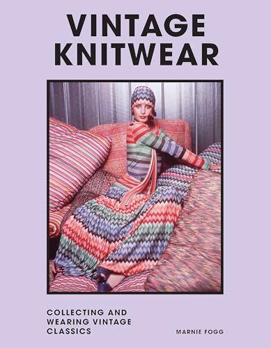 Vintage Knitwear: Collecting and wearing designer classics (Welbeck Vintage) von WELBECK