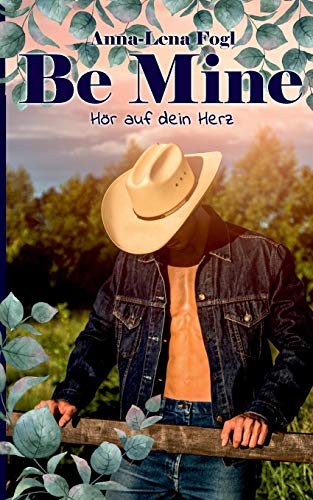 Be Mine: Hör Auf Dein Herz